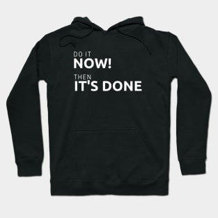 Do It NOW! Hoodie